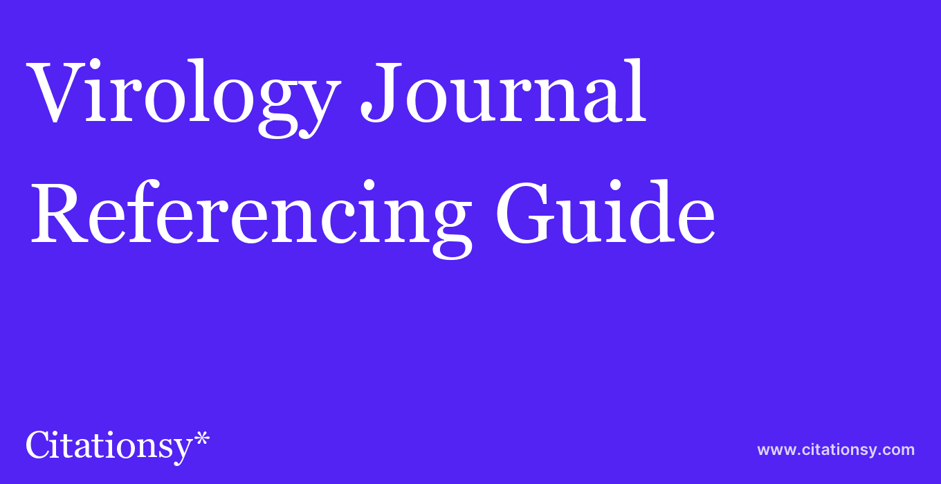 cite Virology Journal  — Referencing Guide